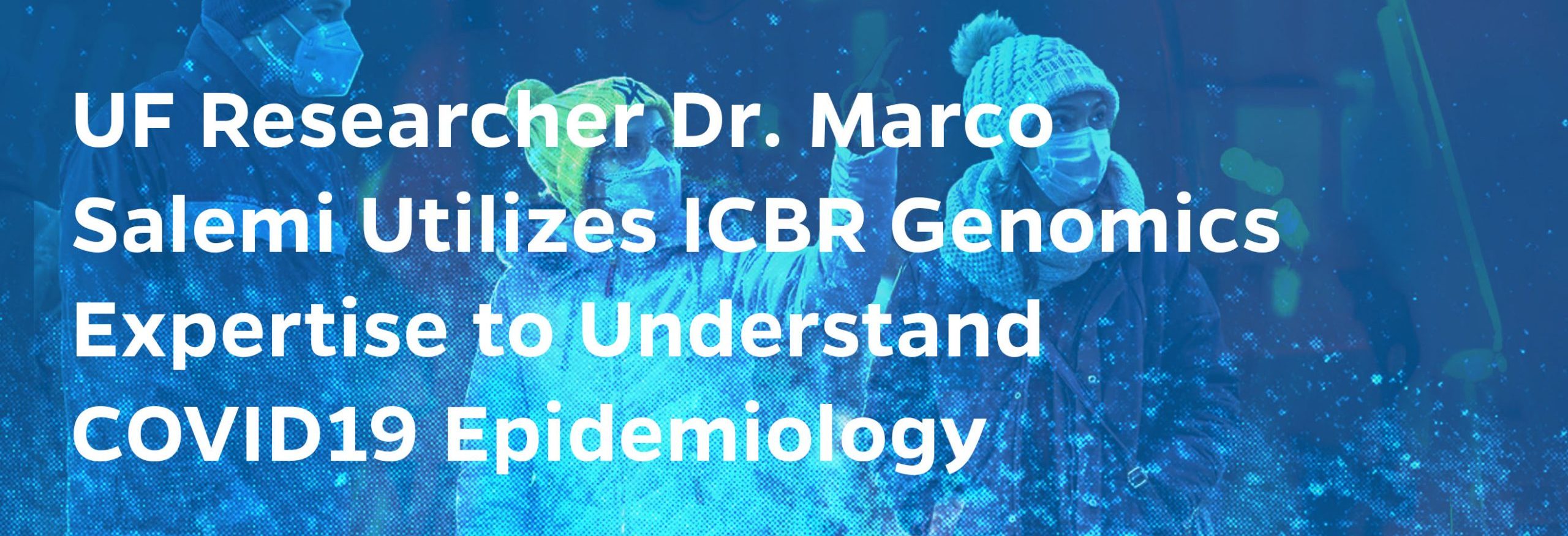 UF Researcher Dr. Marco Salemi utilizes ICBR genomic expertise to ...